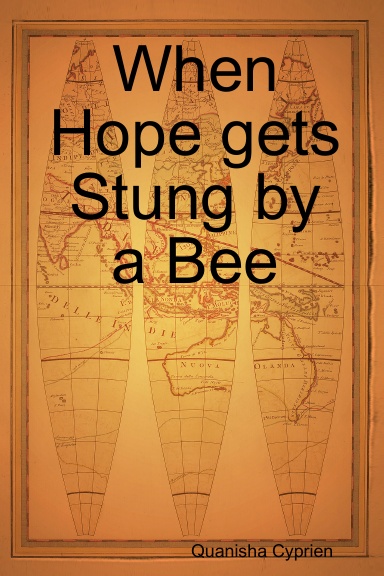 When Hope gets Stung by a Bee