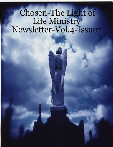 Chosen-The Light of Life Ministry Newsletter-Vol.4-Issue7