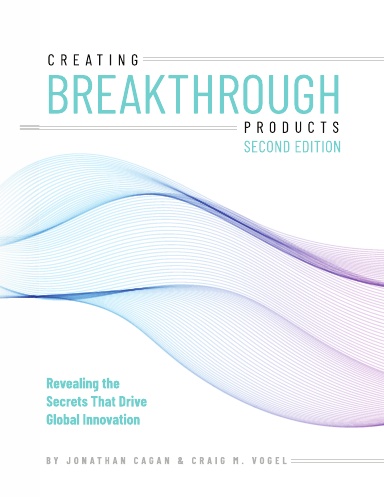 Creating Breakthrough Products: Revealing the Secrets that Drive Global Innovation (Special Second Edition)