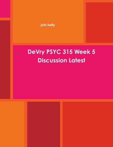 DeVry PSYC 315 Week 5 Discussion Latest