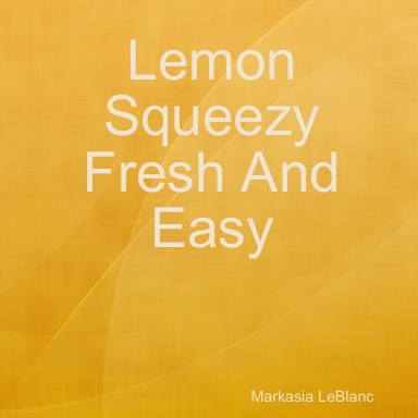 Lemon Squeezy Fresh And easy