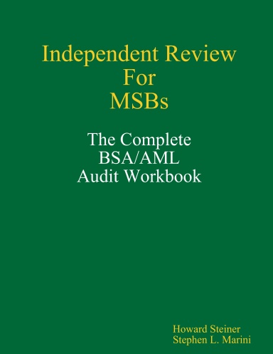 Independent Review for MSBs - The Complete BSA/AML Audit Workbook