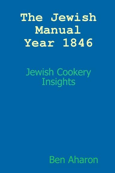 The Jewish Manual (Cook Book) Year 1846