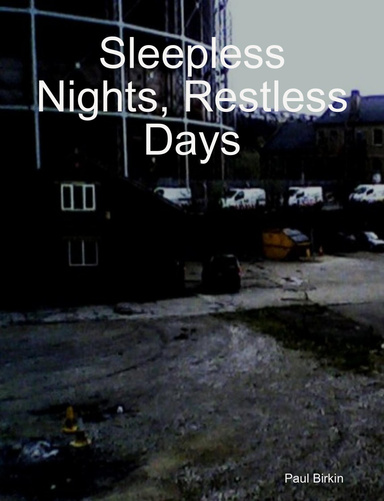 Sleepless Nights, Restless Days