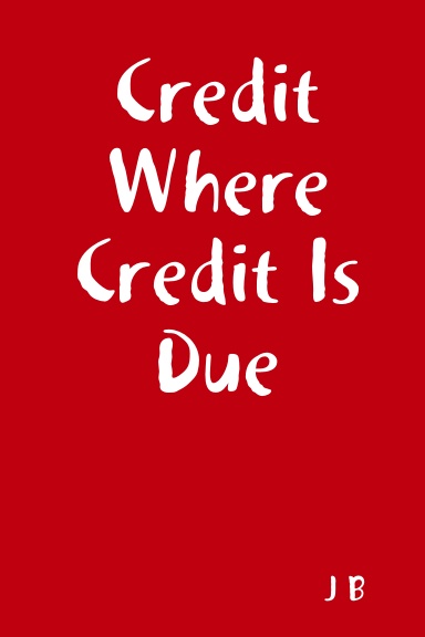 Credit Where Credit Is Due