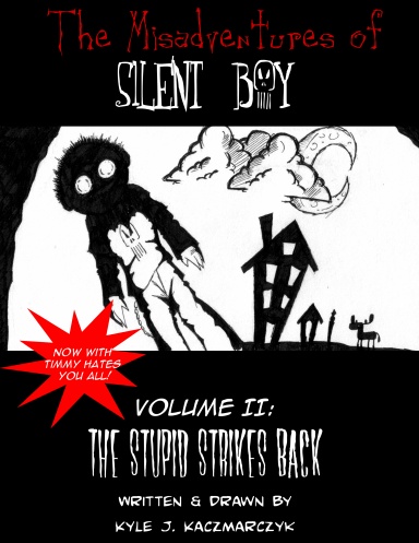 The Misadventures of Silent Boy - Volume II: The Stupid Strikes Back