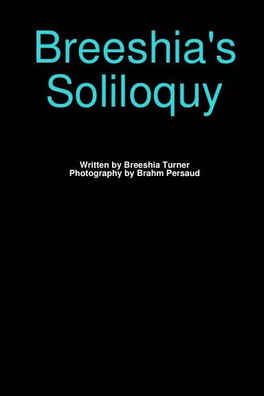 Breeshia's Soliloquy