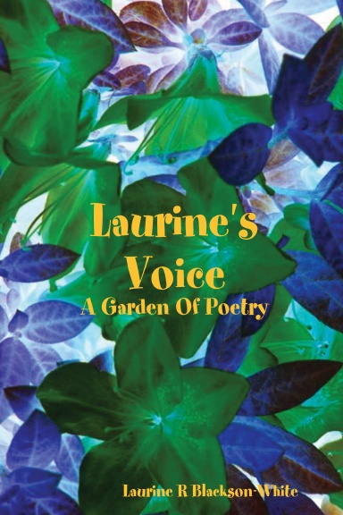 Laurine 's Voice- A Garden Of Poetry