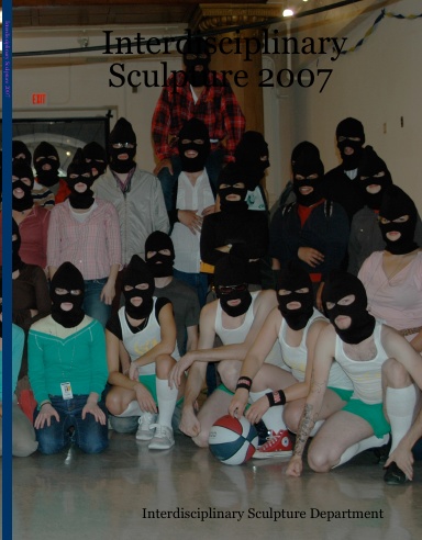 Interdisciplinary Sculpture 2007