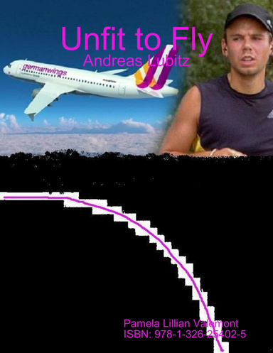 Unfit to Fly: Andreas Lubitz