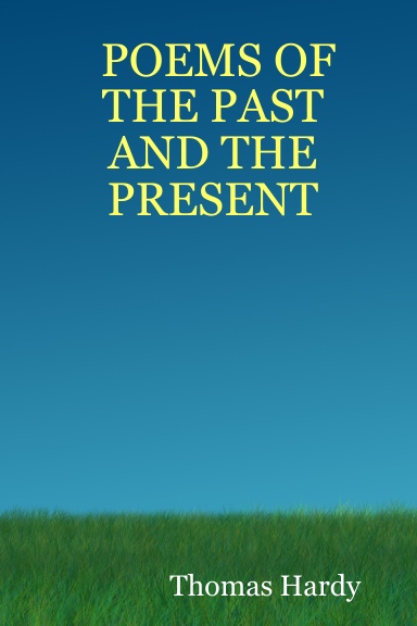 POEMS OF THE PAST AND THE PRESENT