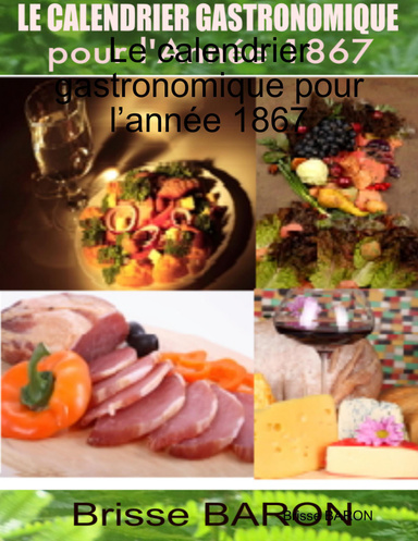 Le calendrier gastronomique pour l’année 1867