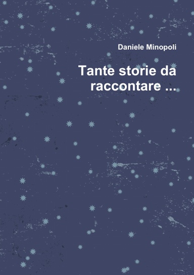 Tante storie da raccontare ...