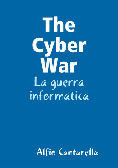 The Cyber War - La guerra informatica