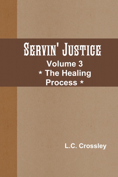 Servin' Justice - Volume 3 - The Healing Process