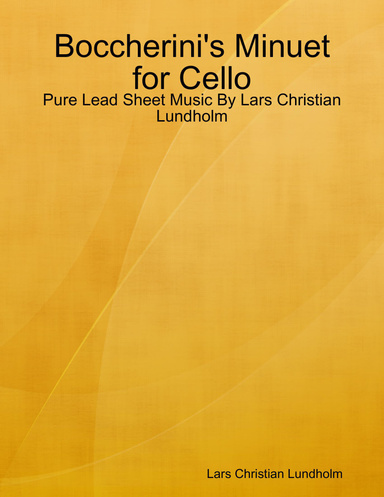Boccherini's Minuet for Cello - Pure Lead Sheet Music By Lars Christian Lundholm