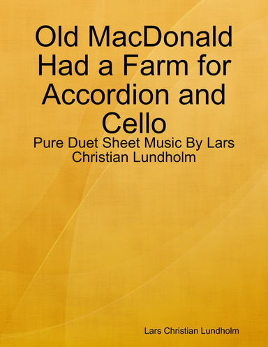 Old MacDonald Had a Farm for Accordion and Cello - Pure Duet Sheet Music By Lars Christian Lundholm