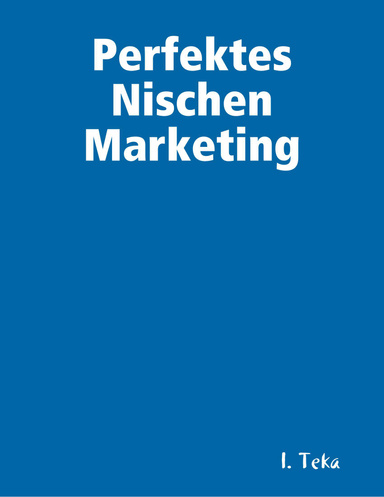 Perfektes Nischen Marketing