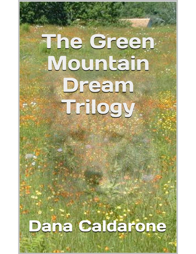 The Green Mountain Dream Trilogy