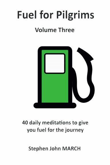 Fuel for Pilgrims (Volume Three)