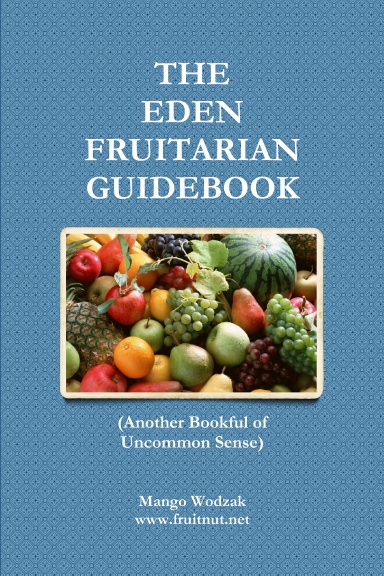 The Eden Fruitarian Guidebook - PB