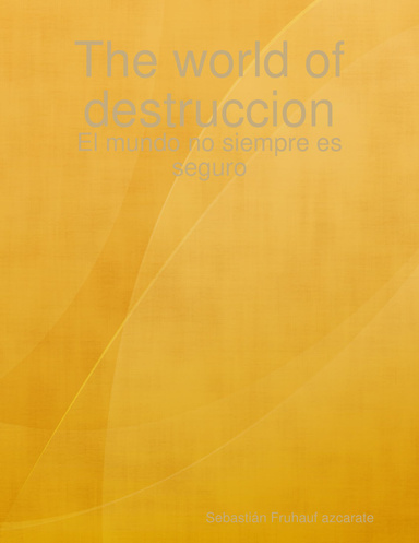 The world of destruccion