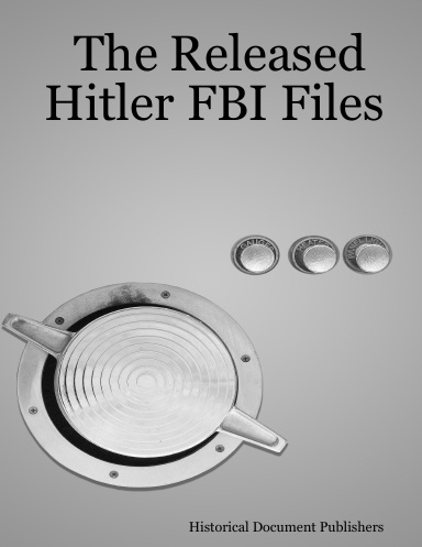The Released Hitler FBI Files