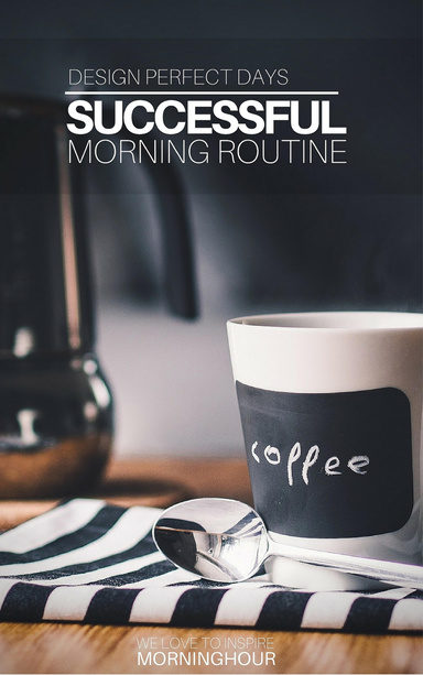 Design Perfect Days - Successful Morning Routine
