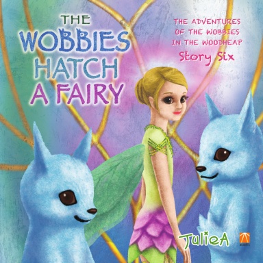 The Wobbies Hatch a Fairy