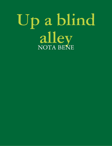 Up a blind alley