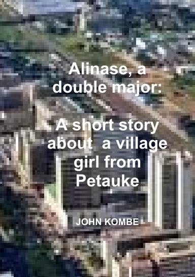 Alinase, a double major: A short story about a village girl from Petauke