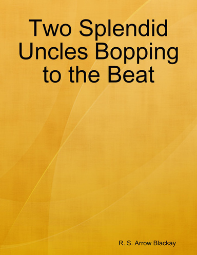 Two Splendid Uncles Bopping to the Beat