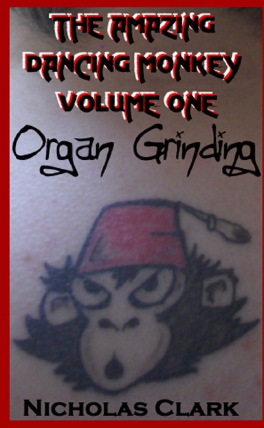 The Amazing Dancing Monkey Vol 1: Organ Grinding