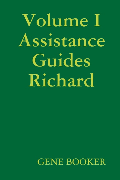 Volume I Assistance Guides   Richard