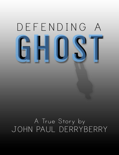 Defending a Ghost