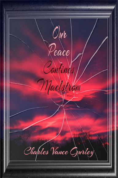 Our Peace Confines Maelstrom