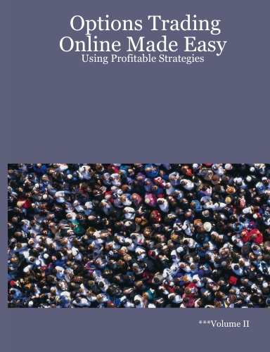 Options Trading Online Made Easy: Using Profitable Strategies