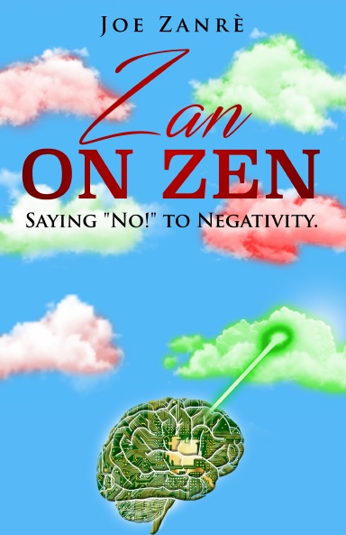 Zan on Zen: Saying "No!" to Negativity