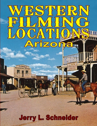Western Filming Locations Arizona (Special Edition)