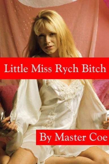 Little Miss Rych Bitch
