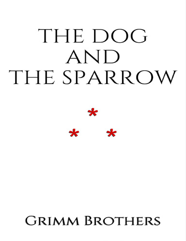 THE DOG AND THE SPARROW
