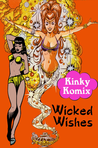 Kinky Komix: Wicked Wishes