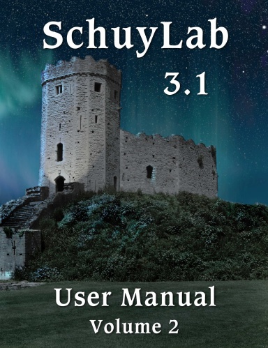 SchuyLab 3.1 User Manual - Volume 2