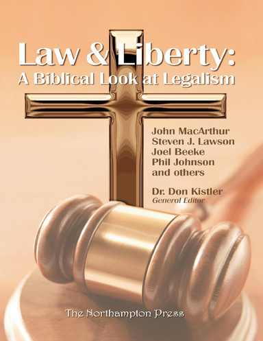 Law & Liberty: A Biblical Look at Legalism