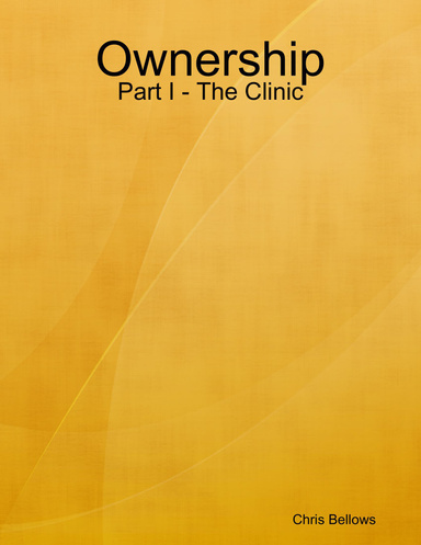 Ownership - Part I - The Clinic
