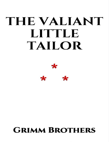 THE VALIANT LITTLE TAILOR