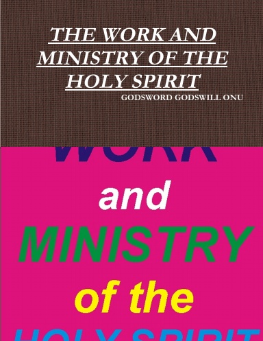 THE WORK AND MINISTRY OF THE HOLY SPIRIT