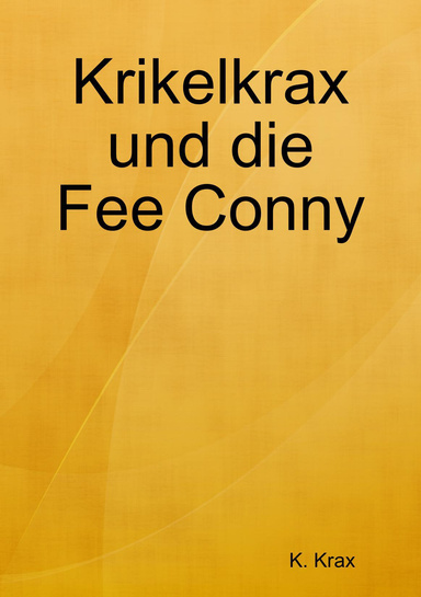 Krikelkrax und die Fee Conny