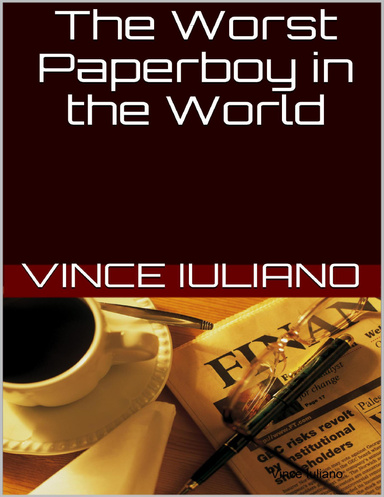 The Worst Paperboy In the World