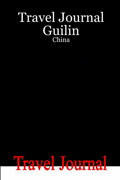 Travel Journal Guilin - China